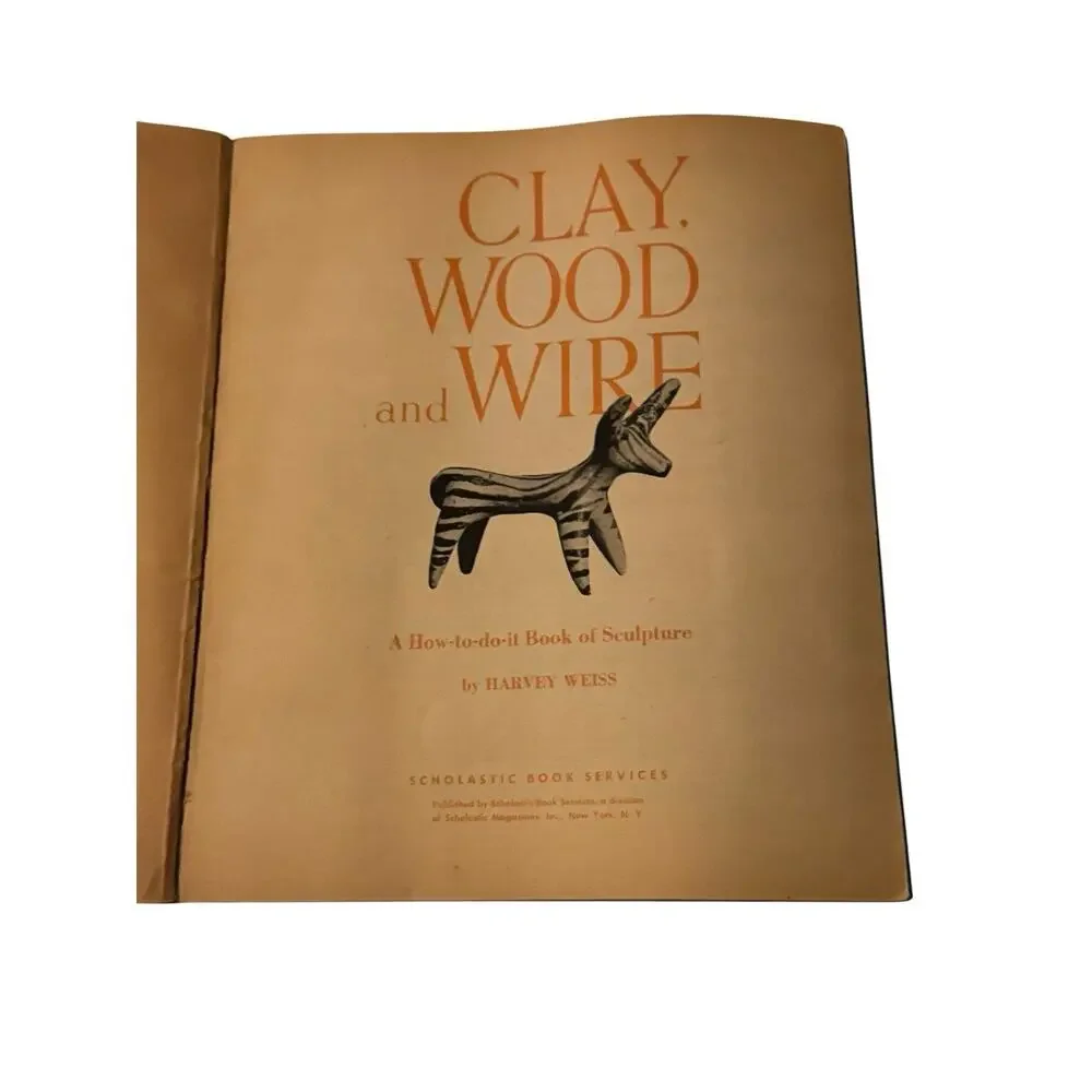 Vintage 1968 Scholastic Book Clay Wood‎ & Wire Sculpture How To Art Harvey Weiss